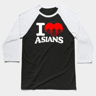 I Love Asians Baseball T-Shirt